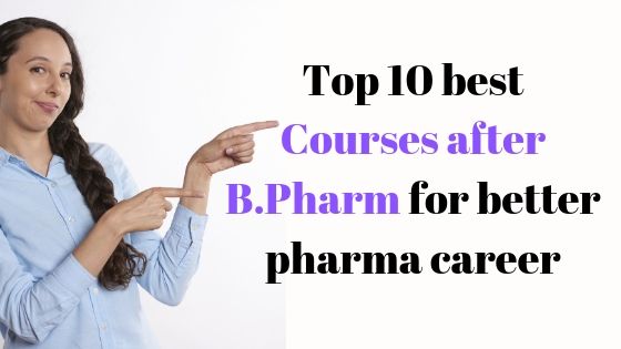 job oriented Courses after B.Pharm, Medical courses after B.Pharm, courses after b pharm in India