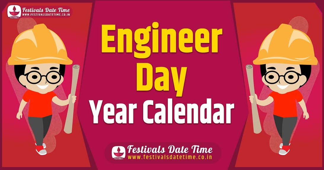 Engineer Day Year Calendar, Engineer Day Festival Schedule Festivals