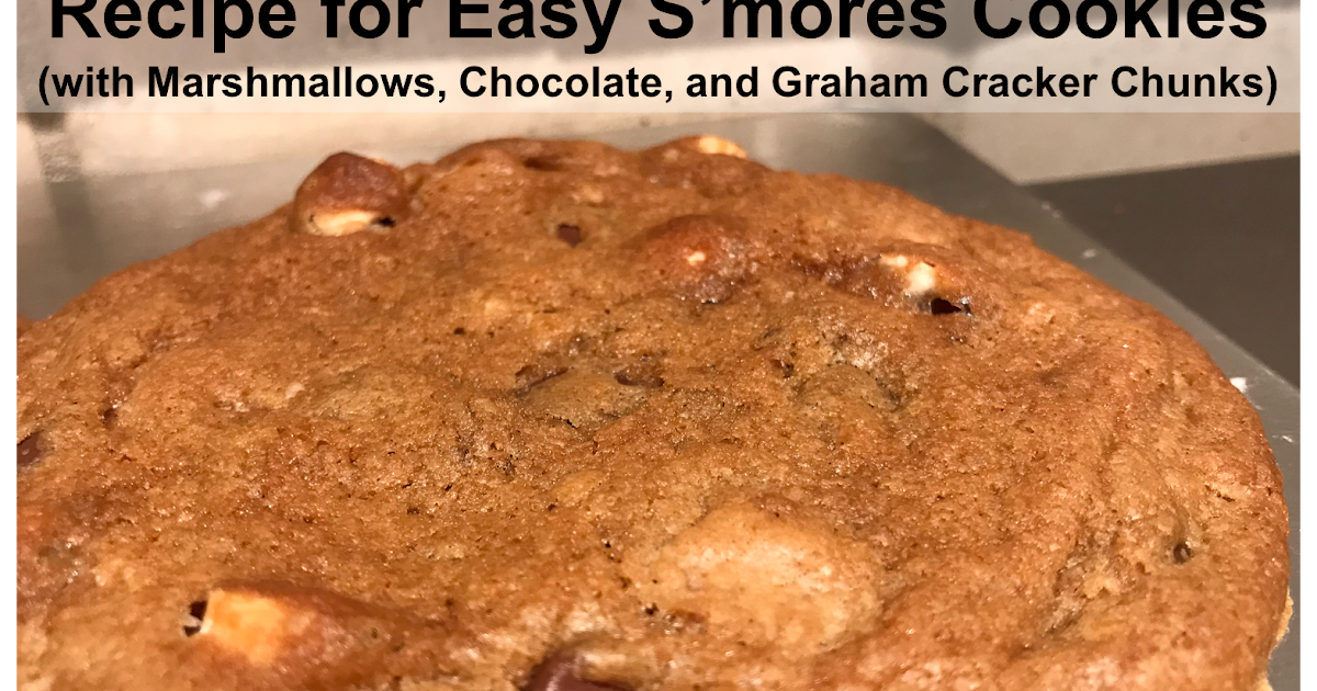 Recipe for Easy S'mores Cookies with Marshmallows, Chocolate, and