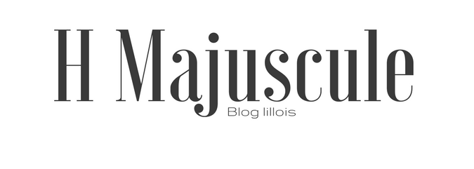 H Majuscule⎟Blog lillois⎟voyage - lifestyle