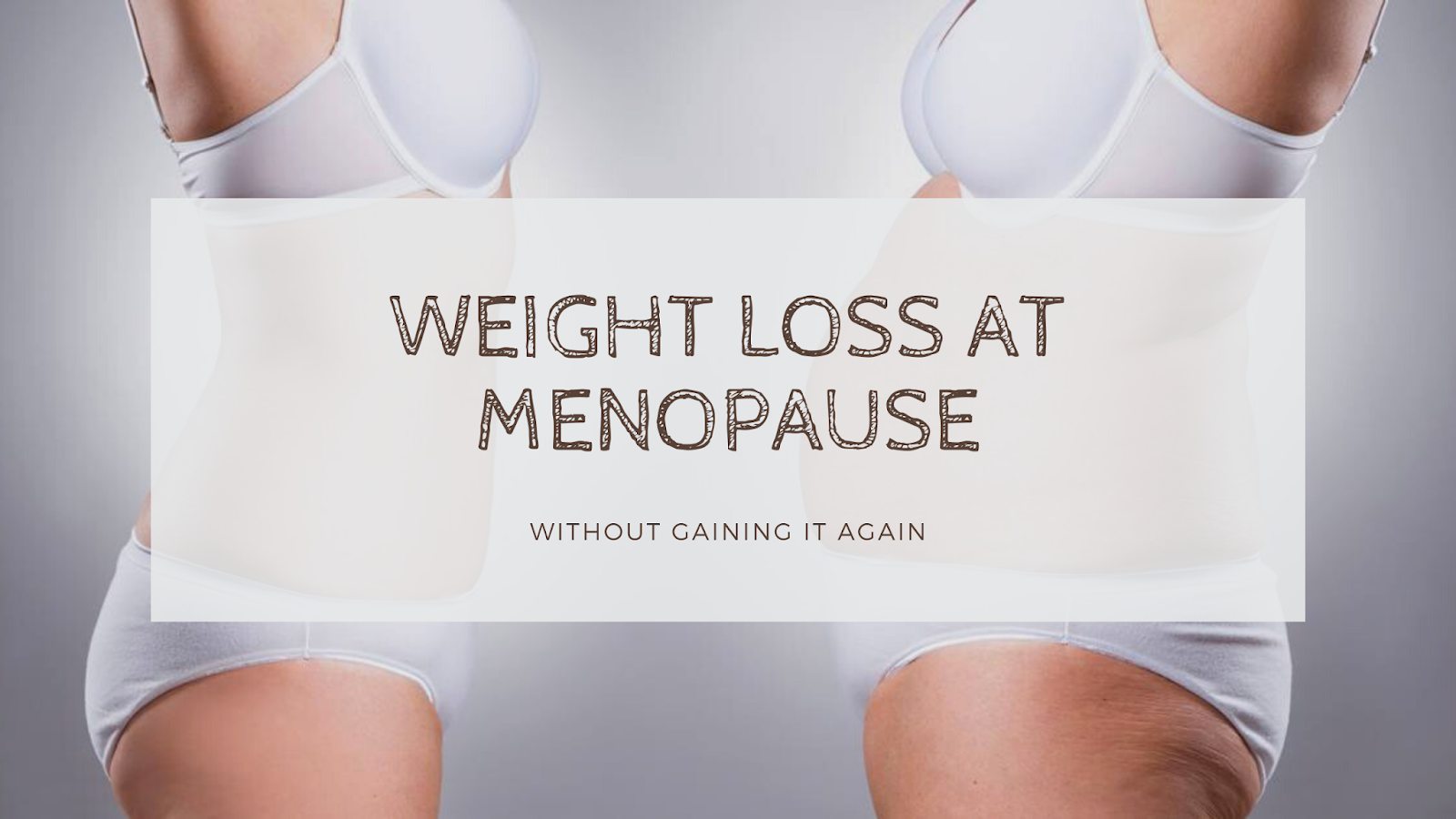 Weight loss at menopause (without gaining it again) Health Nature
