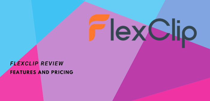 FlexClip Review 2021 - How Awesome is This Free Video Editor 