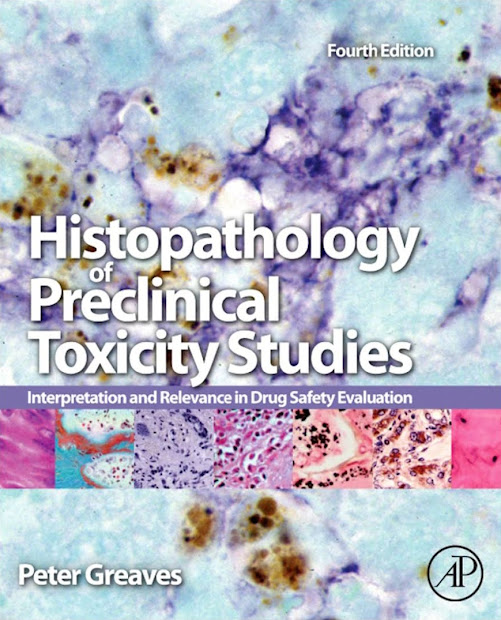 Histopathology of Preclinical Toxicity Studies 4th Edition