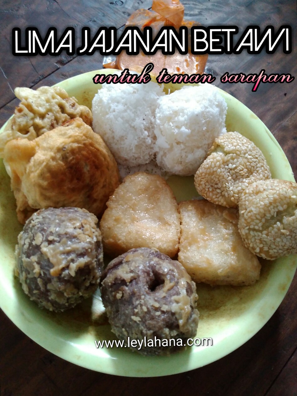 Lima Jajanan Betawi Untuk Teman Sarapan Leyla Hana