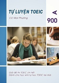 Tự Luyện TOEIC 900A Đọc Hiểu - Vũ Thị Mai Phương