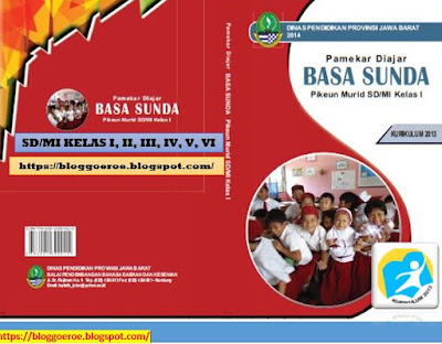 Unduh Buku Siswa Bahasa Sunda K13 SD/MI Kelas 1, 2, 3, 4, 5, 6 , https://bloggoeroe.blogspot.com/