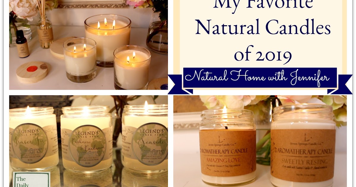 My Favorite Natural Candles of 2019 | Natural Home with Jennifer - The ...
