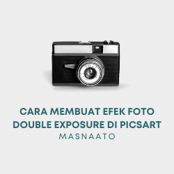 Cara Membuat Efek Foto Double Exposure di PicsArt
