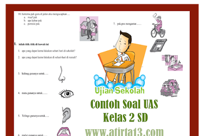 Soal Ujian Final Semester (Uas) Sd Kelas 2 Tahun Pedoman 2017