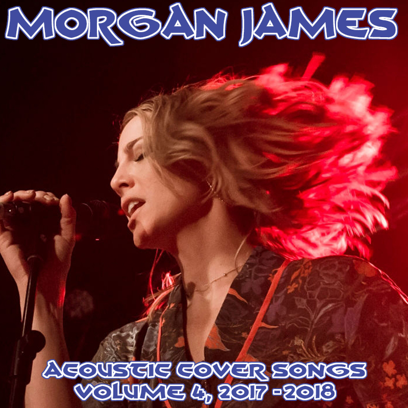 Albums That Should Exist: Morgan James - Acoustic Cover Songs, Volume 4 ...
