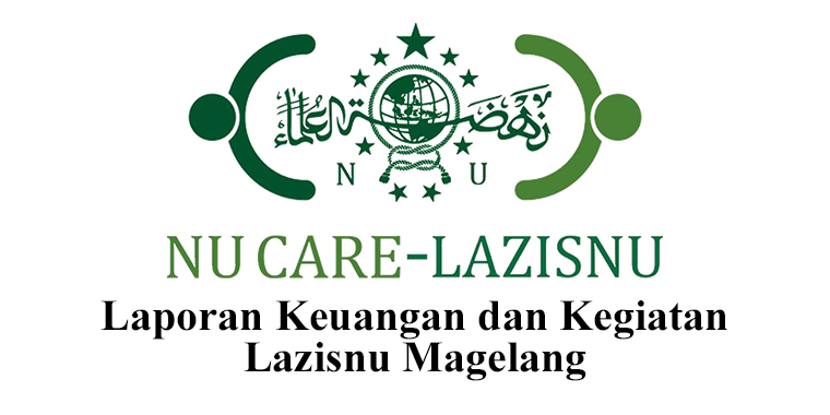 Laporan Keuangan dan Kegiatan Lazis NU Kabupaten Magelang Tahun 2020