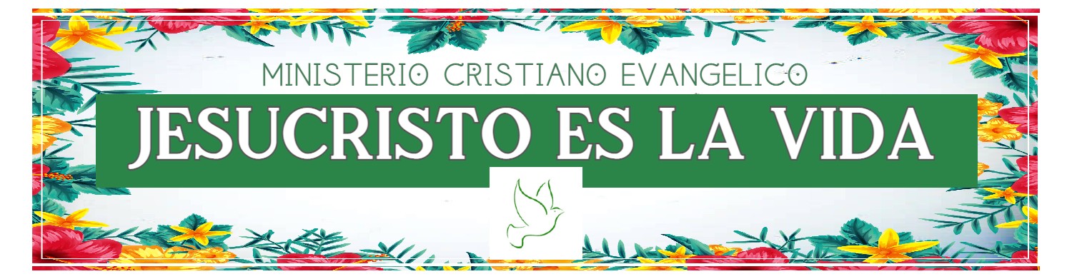 Ministerio Cristiano Evangélico: JESUCRISTO ES LA VIDA