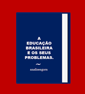 A imagem no formato de livro diz: a educação brasileira e seus problemas. Não é sem motivos que somos a sexta economia mundial, mas contraditoriamente somos a nação que permanece no atraso e na pobreza cultural e principalmente em relação à educação. Atualmente amargando uma vergonhosa posição mundial de 88ª colocação no Rank mundial (Octogésima oitava) segundo a UNESCO.