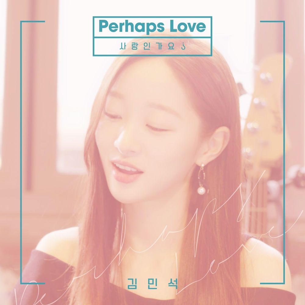 Kim Min Seok – Perhaps Love – Alal#1 – Single