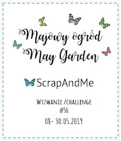 https://blogscrapandme.blogspot.com/2019/05/wyzwanie-challenge-56-majowy-ogrod-may.html