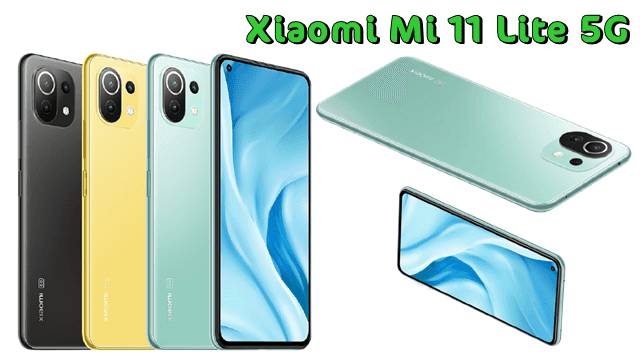 مقارنة هواتف فلاج شيب شاومي   Xiaomi Mi 11 Lite 5G مواصفات