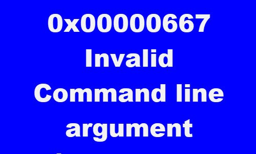 0x00000667, argumento de línea de comando no válido