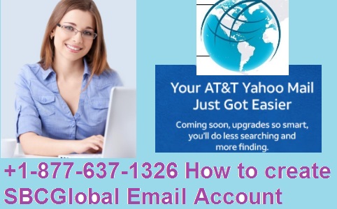 +1-877-637-1326 How to create SBCGlobal Email Account?
