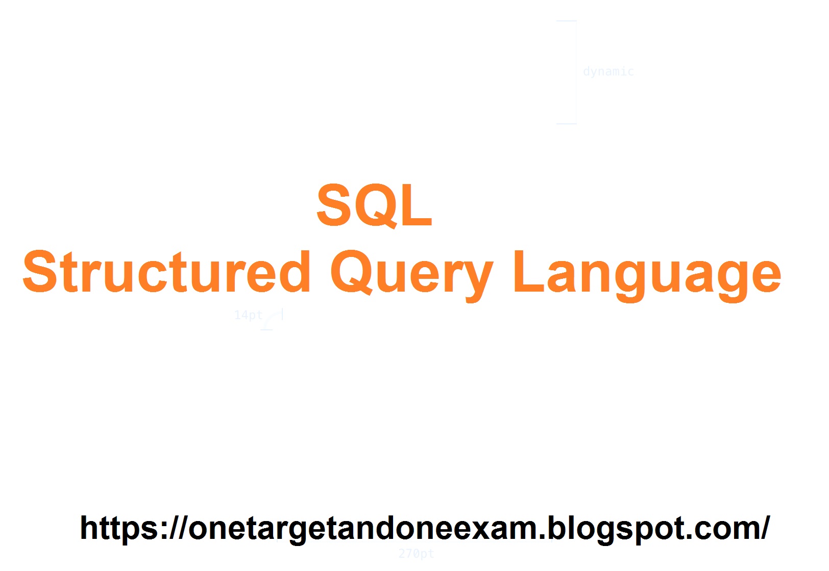 One Target and One Exam: SQL- Structured Query Language