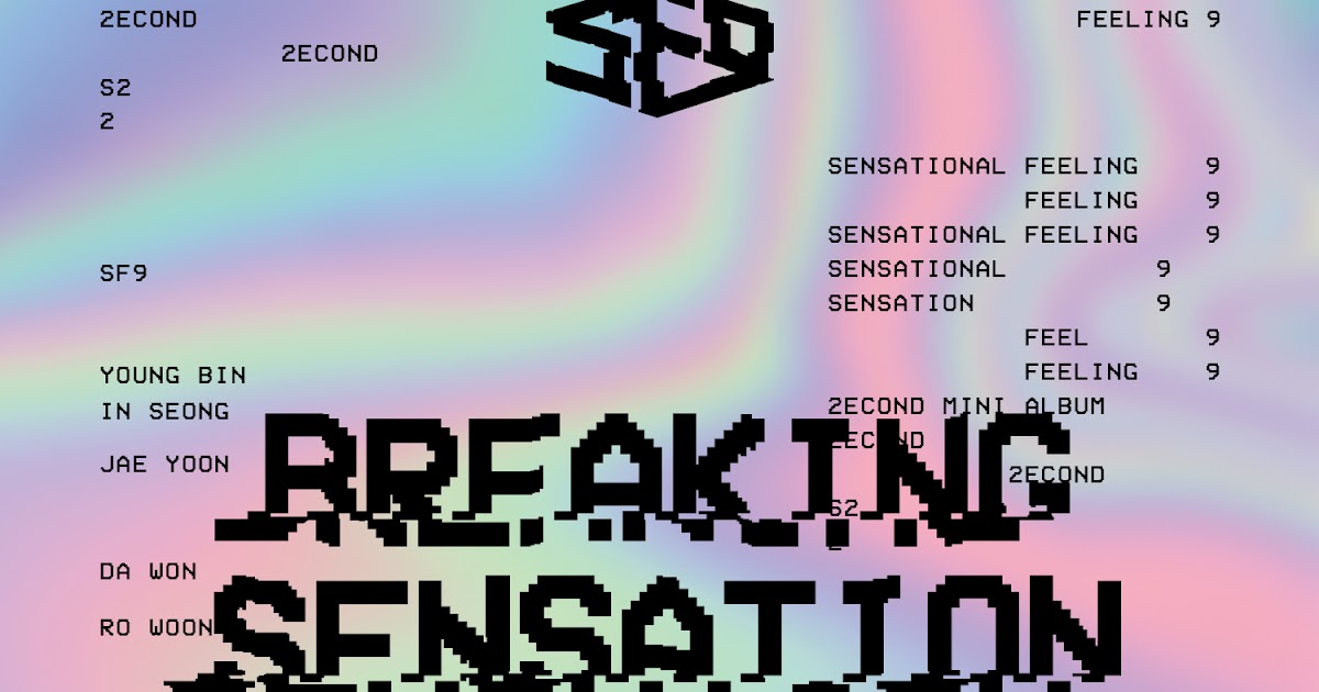 Feeling sensation. Sf9 easy Love. Sf9 Breaking Sensation. Sf9 Breaking Sensation Tracklist. Sf9 Breaking Sensation список песен.