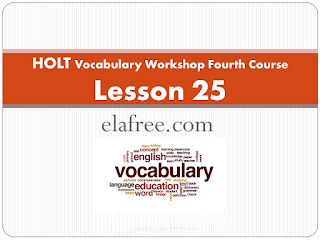 HOLT Vocabulary Workshop Fourth Course - Lesson 25