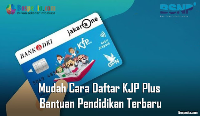 Mudah Cara Daftar KJP Plus Bantuan Pendidikan Terbaru