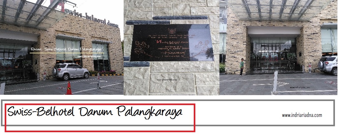 review Swiss-belhotel danum palangkaraya review menginap di swiss-belhotel danum