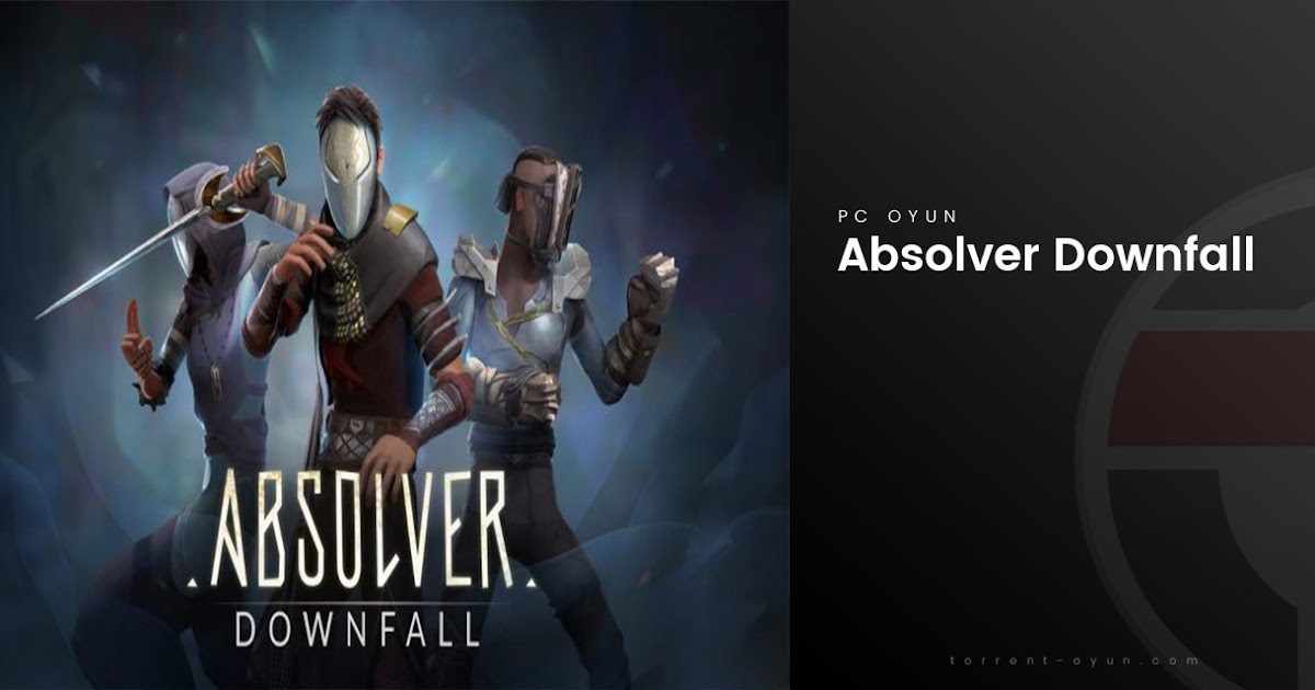 Absolver Downfall [CODEX] | Full indir | Torrent | Hızlı | Tek link