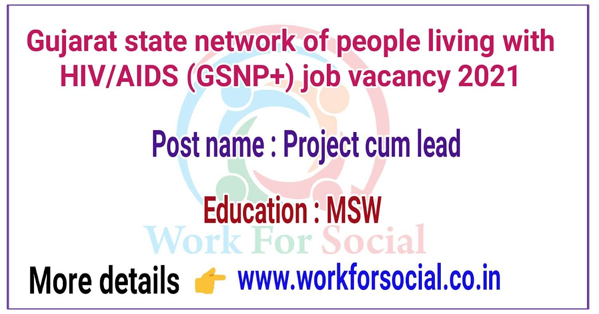 Gujarat state network of people living with HIV/AIDS (GSNP+) job
