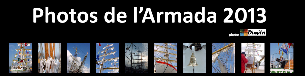 Photos de l'Armada 2013 - Armada Rouen 2019 - Grands Voiliers