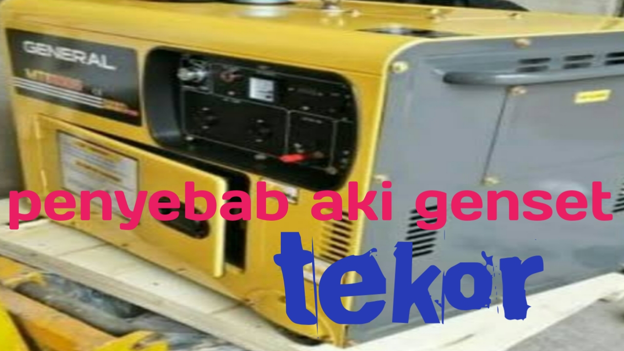 Penyebab aki genset tekor - Juraganacee.com