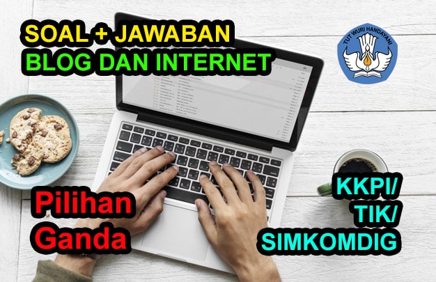50 Soal Pilihan Ganda Blog Dan Internet Kunci Jawaban Muttaqin Id 50 Soal Pilihan Ganda Blog Dan Internet Kunci Jawaban Muttaqin Id
