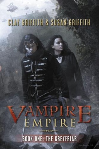 Vampire Empire - The Greyfriar - Clay and Susan Griffith