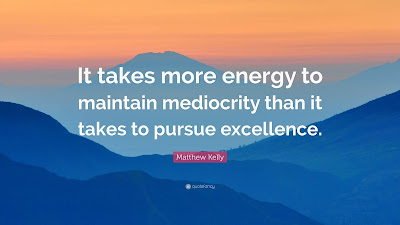 Excellence Mediocrity Quotes