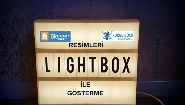 Blogger Resimleri Lightbox ile Gösterme Blogger Resimleri Lightbox ile Gösterme - Kurgu Gücü