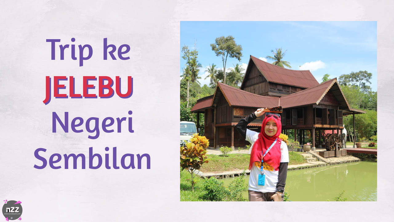 Itinerary 2H1M di Jelebu, Negeri Sembilan.