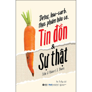 Detox, Low-Carb, Thực Phẩm Hữu Cơ…Tin Đồn & Sự Thật ebook PDF EPUB AWZ3 PRC MOBI