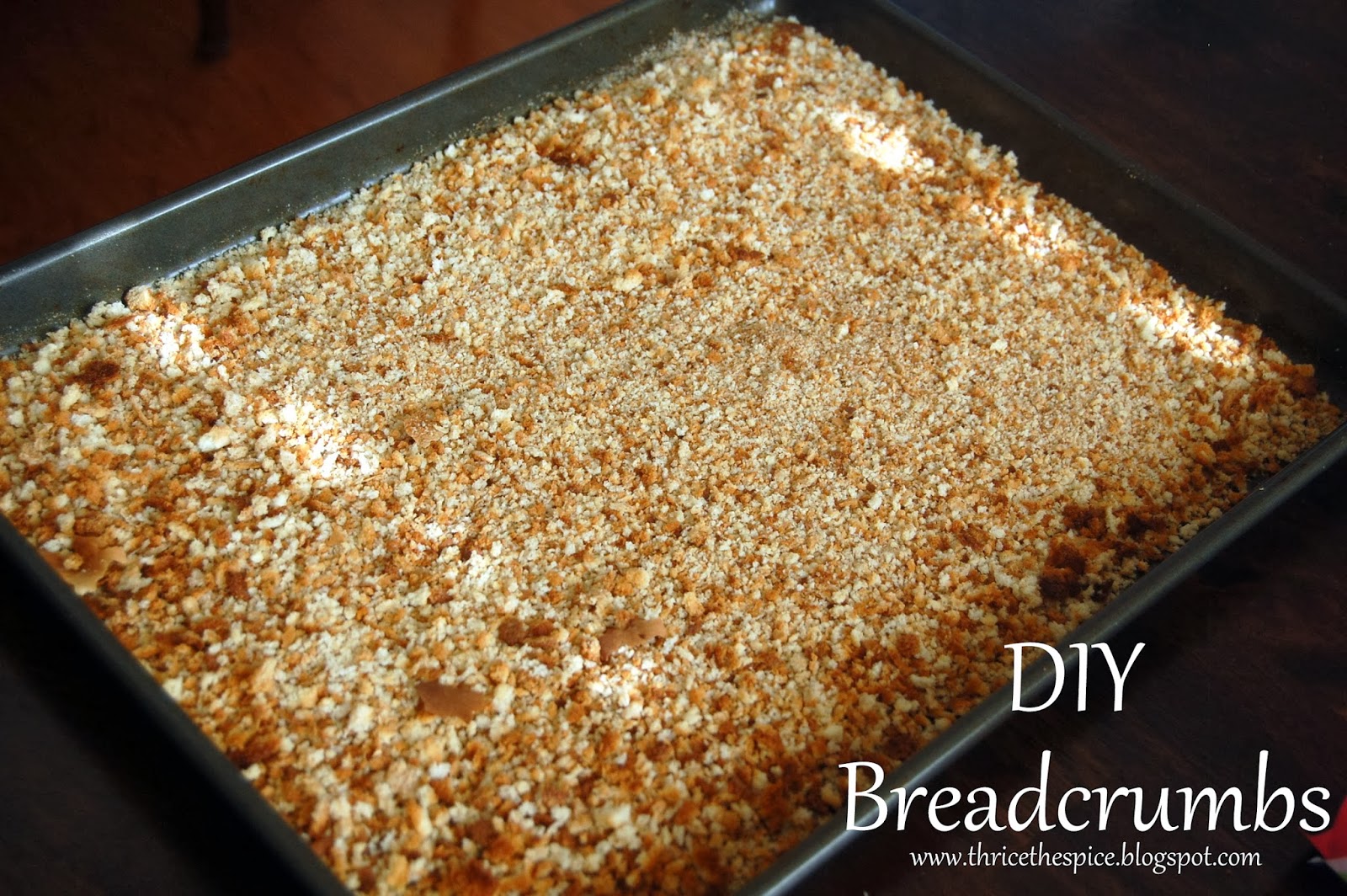 ThriceTheSpice DIY Breadcrumbs