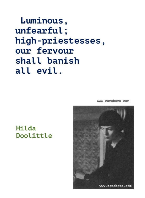 Hilda Doolittle Quotes, Hilda Doolittle Poems, Hilda Doolittle Poetry, Art, Beauty, Dancing, Life, & Love Quotes, Hilda Doolittle