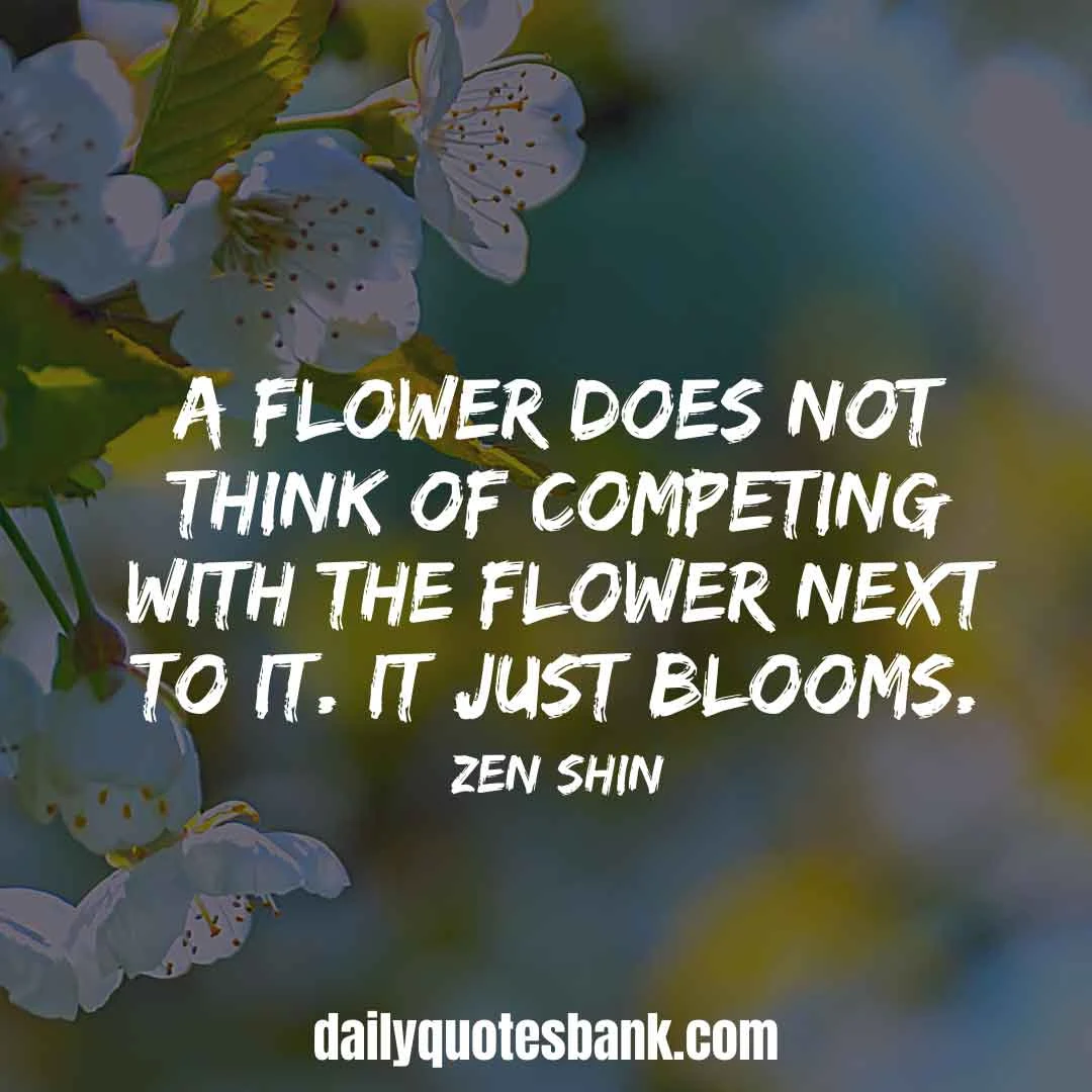 Inspirational Quotes About Blooming Flowers, Trees, Love