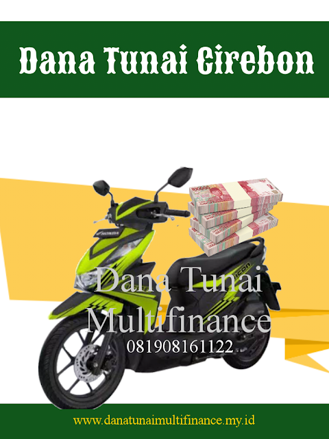 Dana Tunai Gadai BPKB Motor Cirebon, Pinjaman Dana Tunai Gadai BPKB Motor Cirebon