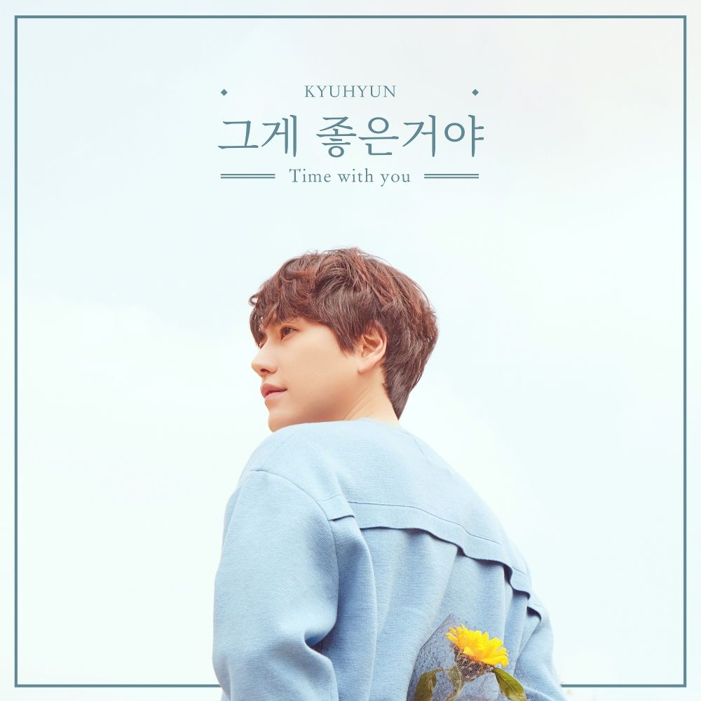 KYUHYUN – Time with you – Single