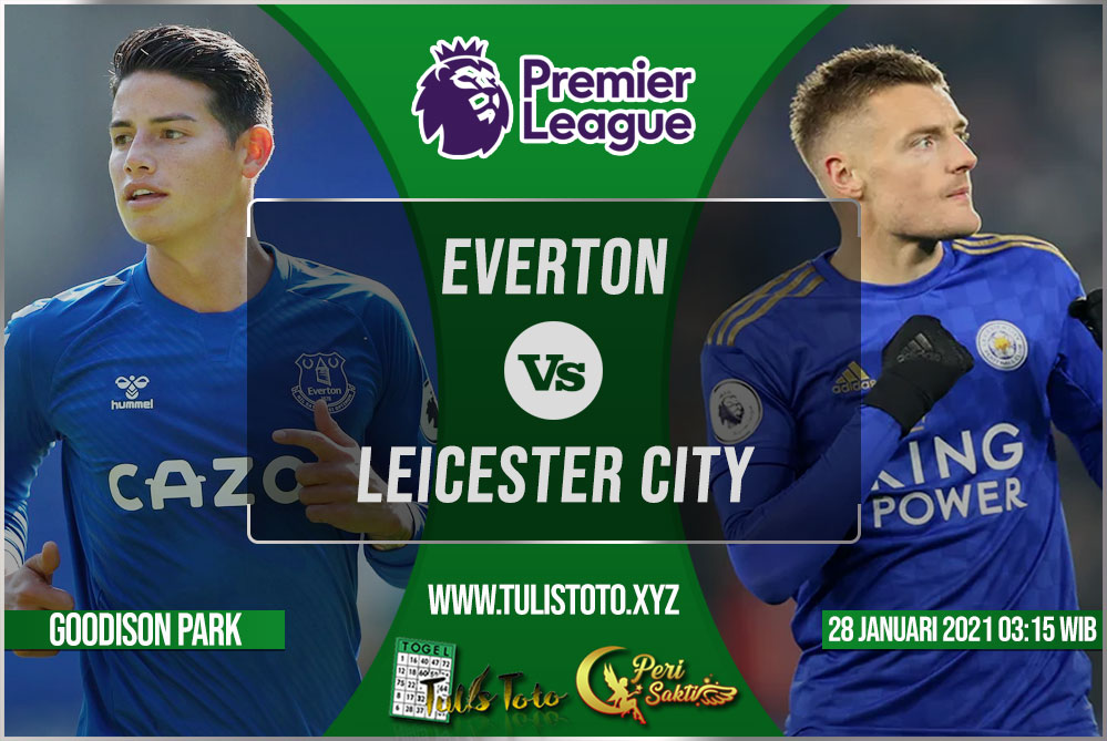 Prediksi Everton vs Leicester City 28 Januari 2021