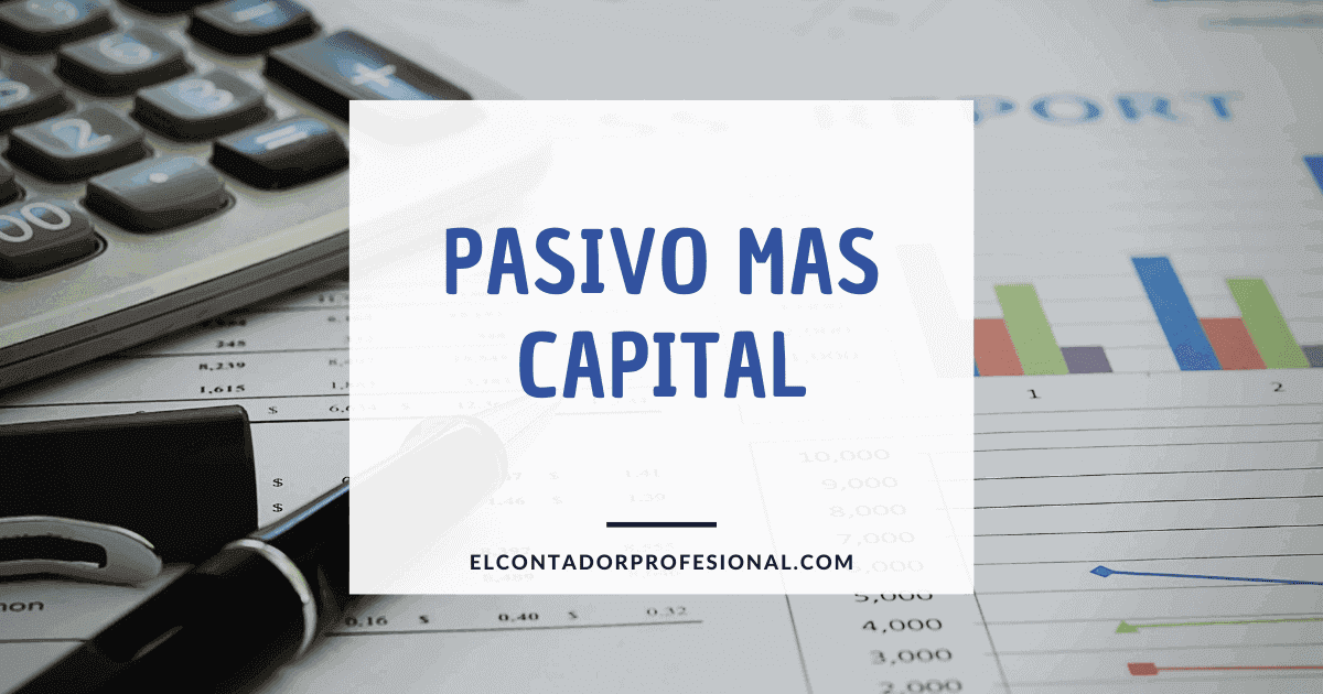 pasivo mas capital