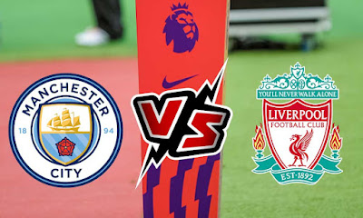 مشاهدة مباراة ليفربول و مانشستر سيتي بث مباشر Liverpool vs Manchester City