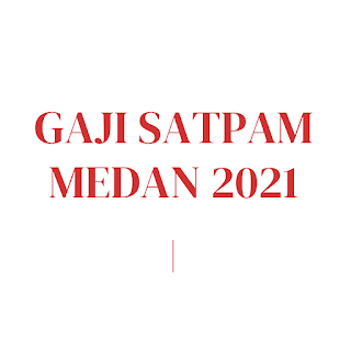 gaji satpam medan