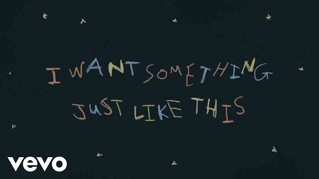 The Chainsmokers & Coldplay - Something Just Like This