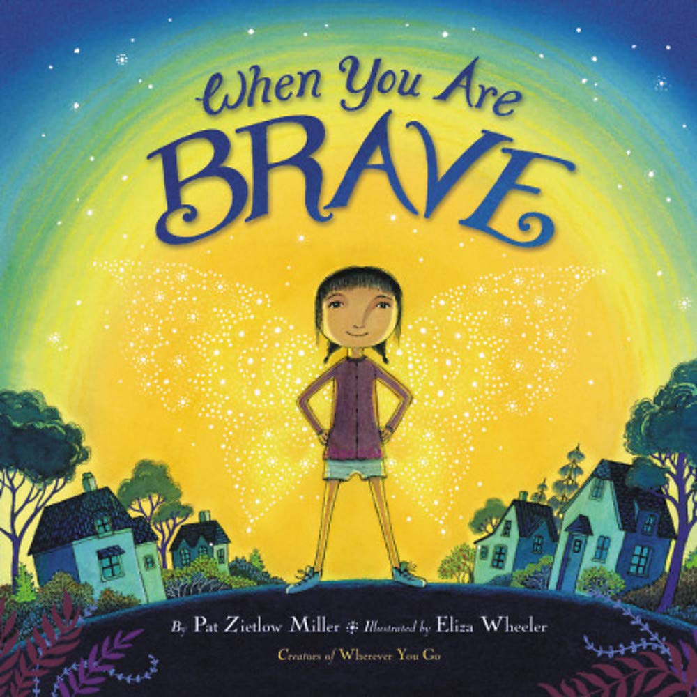 Book Review When You Are Brave Books That Heal Kids