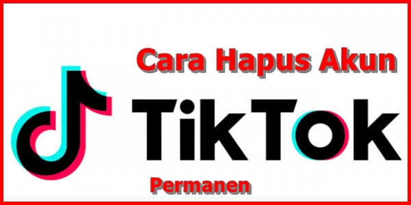 Cara Hapus Akun Tik Tok Permanen Cara Hapus Akun Tik Tok Permanen