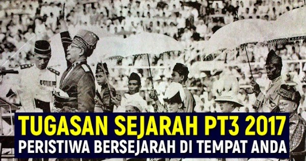 Kerja Kursus Sejarah PT3 2017 Peristiwa Bersejarah  Contoh, Jawapan